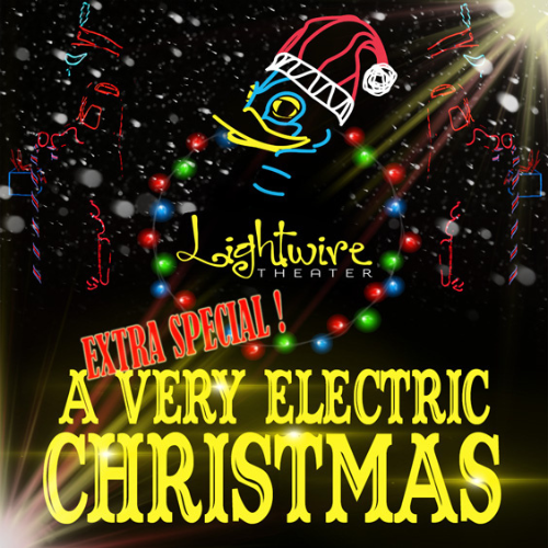 Lightwire Theater A Very Electric Christmas ThrasherHorne Center